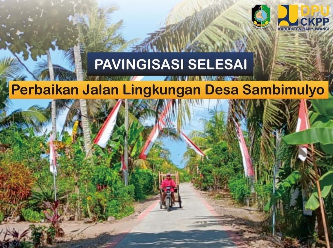 Perbaikan Infrastruktur Jalan Membawa Suasana Gembira ke Desa Sambimulyo, Banyuwangi